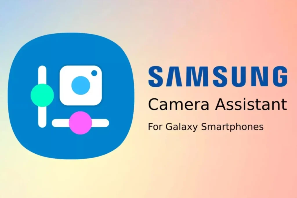 ویژگی‌هایی اپلیکیشن Samsung Camera Assistant